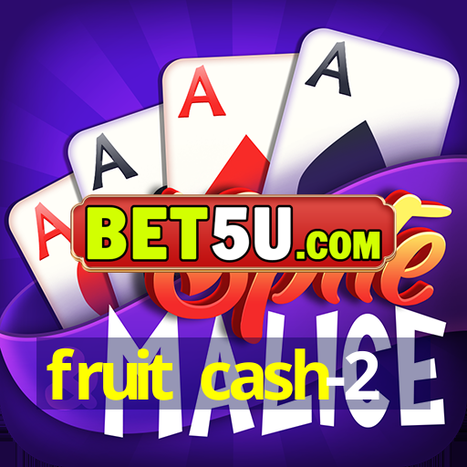 fruit cash